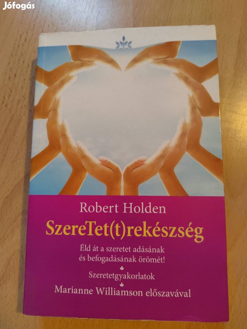 Robert Holden - Szeretet(t)rekészség ( önfejlesztés) 