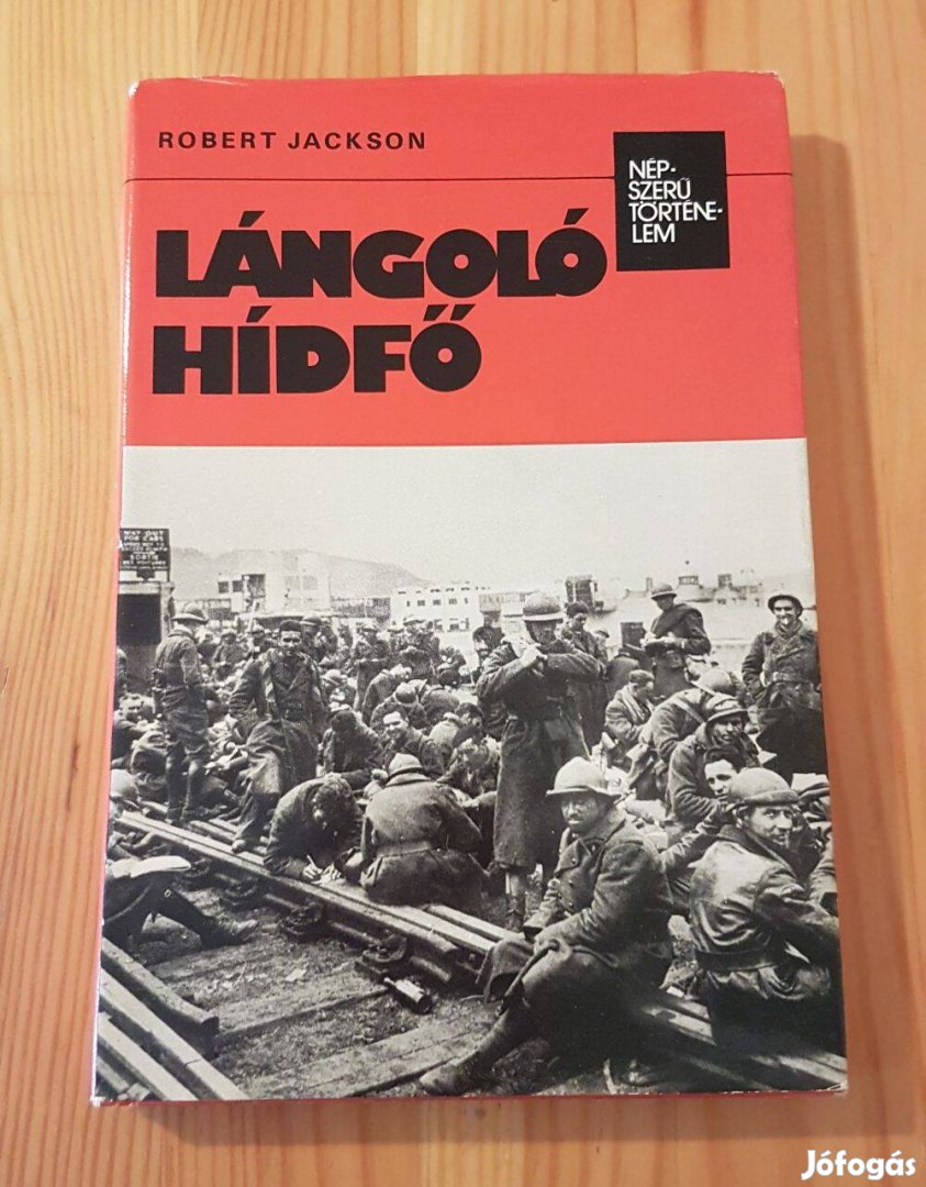 Robert Jackson: Lángoló hídfő (Népszerű történelem) könyv
