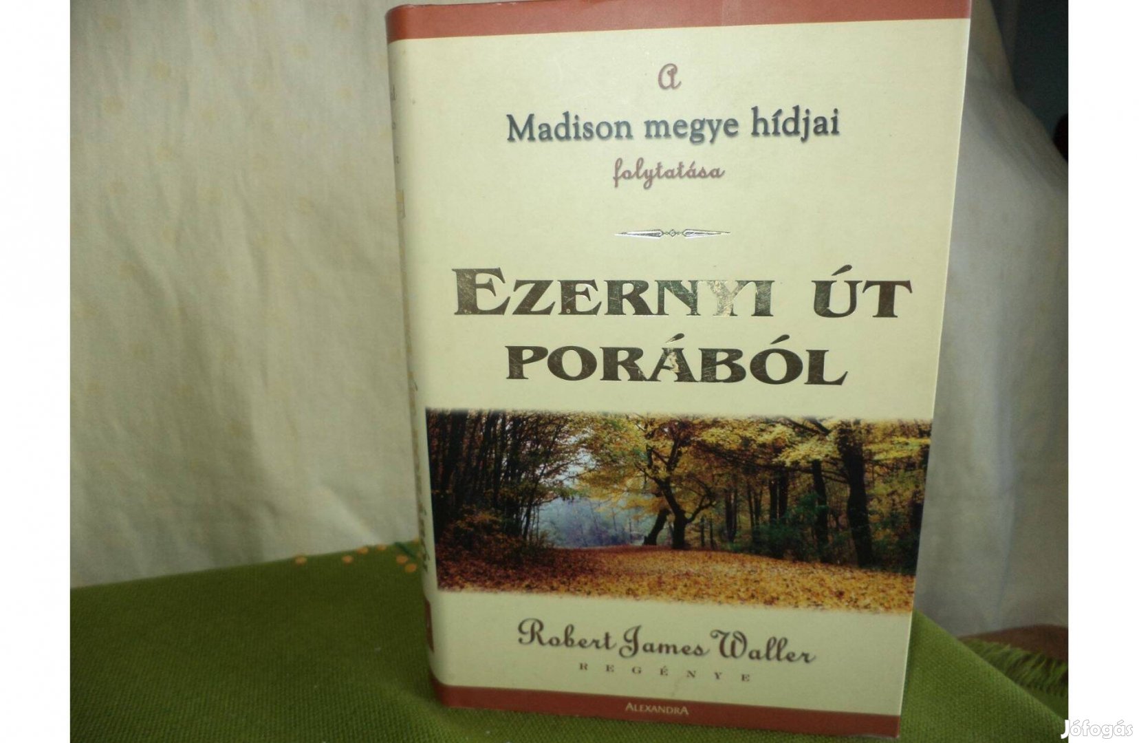 Robert James Waller Ezernyi út poklából