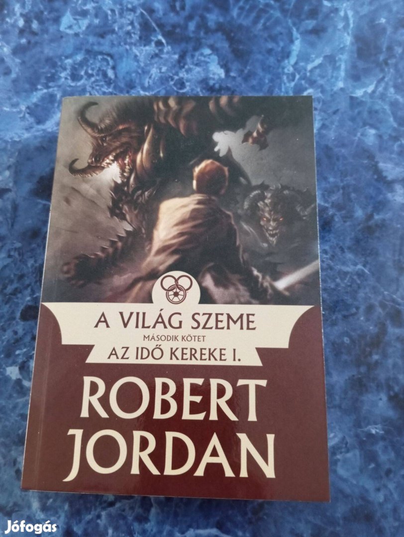 Robert Jordan Az idő kereke I A világ szeme 2. kötet