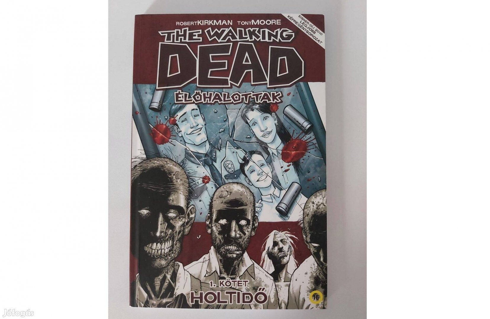 Robert Kirkman: The Walking Dead: Élőhalottak 1. Holtidő