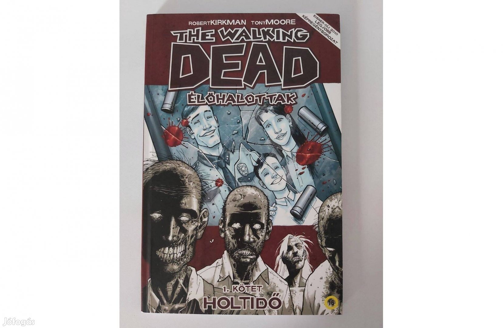 Robert Kirkman: The Walking Dead: Élőhalottak 1. Holtidő