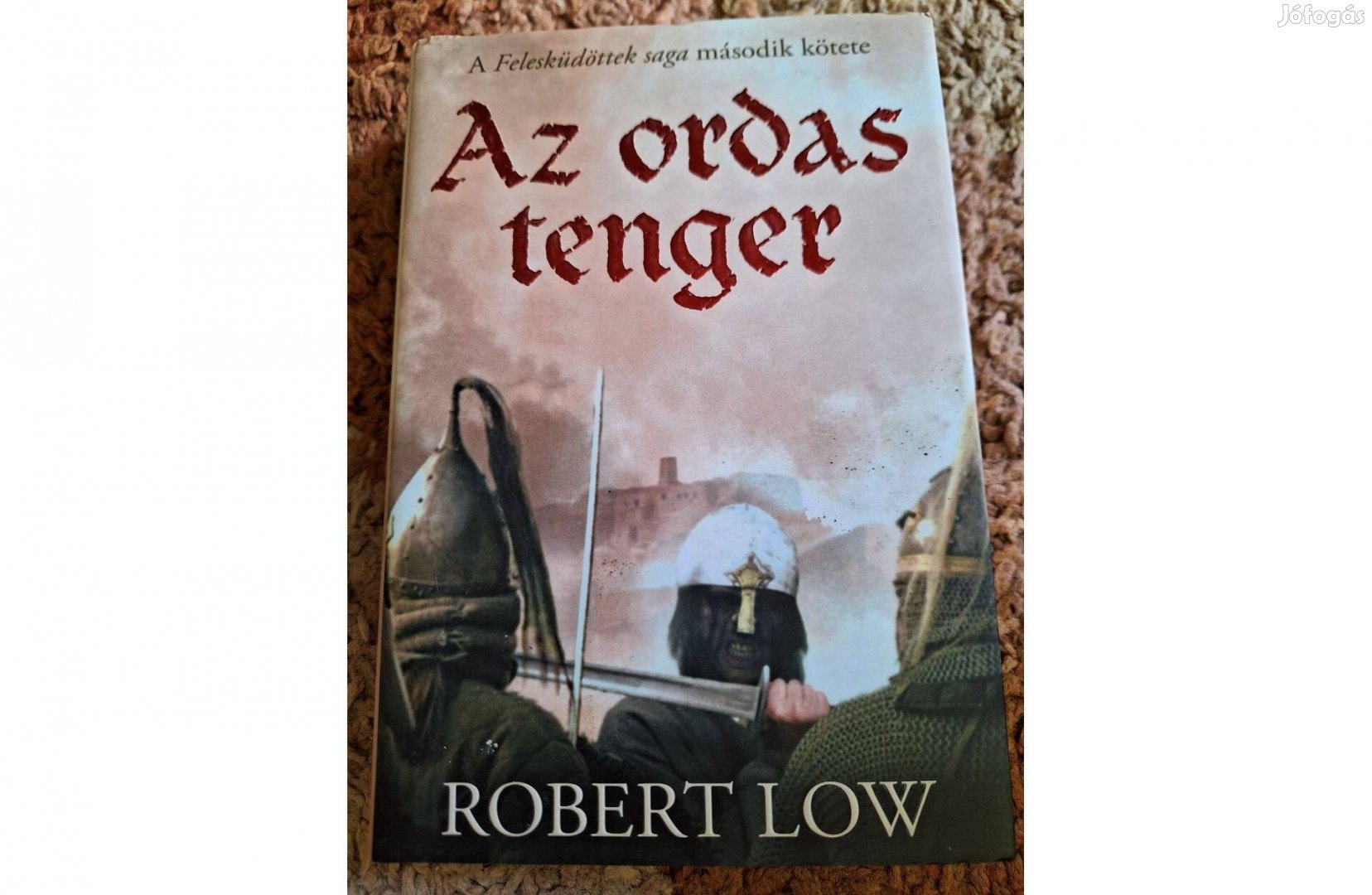 Robert Low - Az ordas tenger (Felesküdöttek saga 2.)