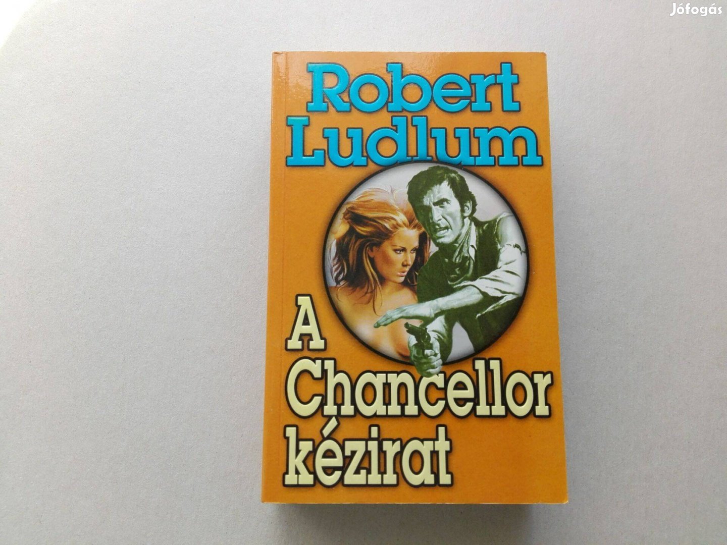 Robert Ludlum: A Chancellor kézírat című Új könyve akciósan eladó !