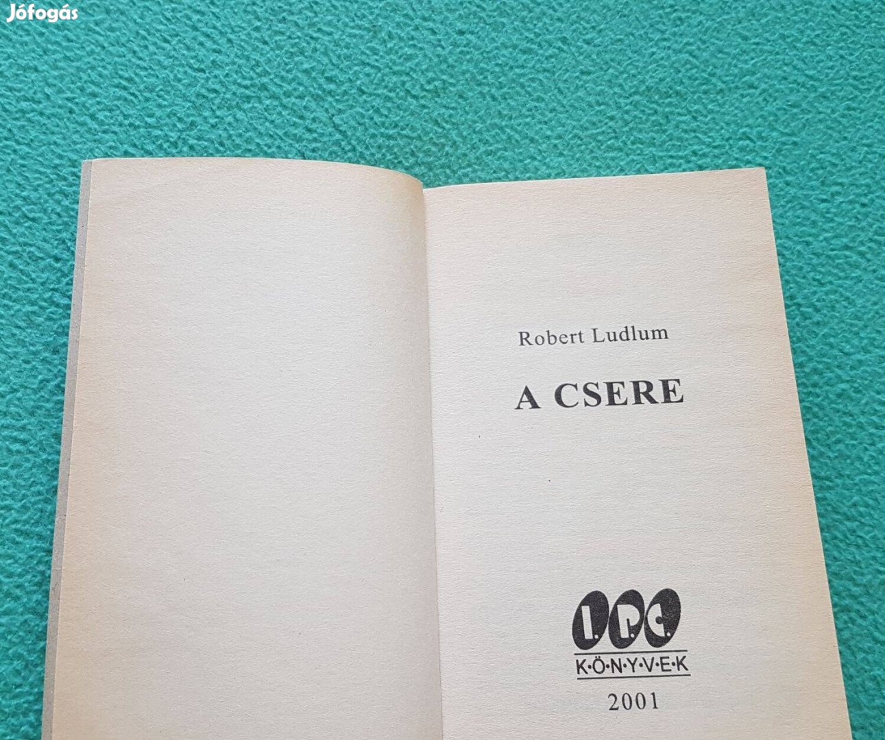Robert Ludlum: A csere könyv (I.P.C. Könyvek)