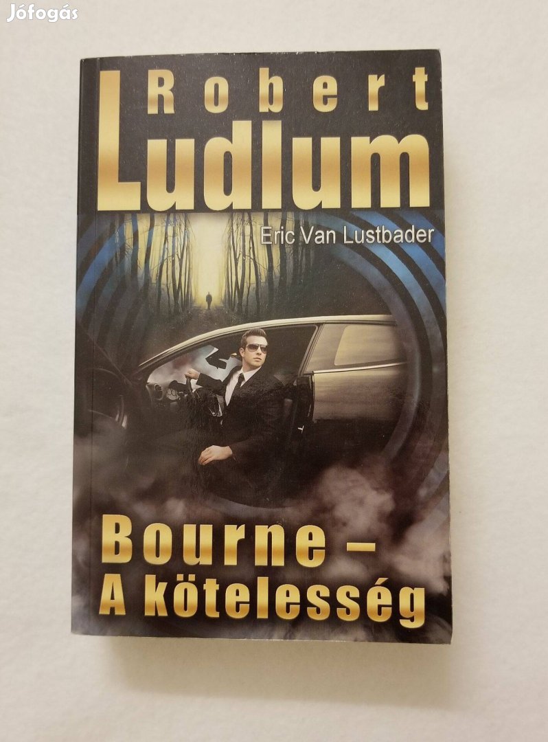 Robert Ludlum: Bourne - A kötelesség - első kiadás