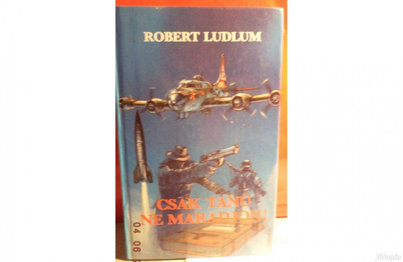 Robert Ludlum: Csak tanu ne maradjon!