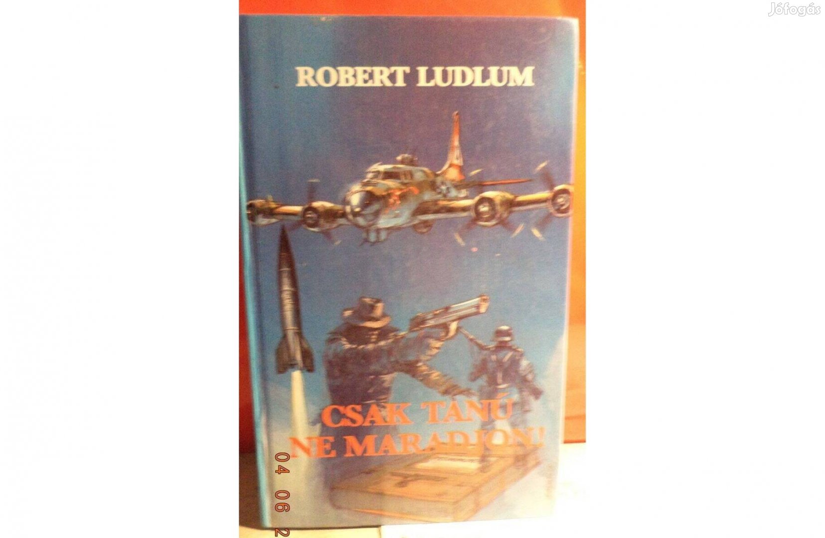 Robert Ludlum: Csak tanú ne maradjon!