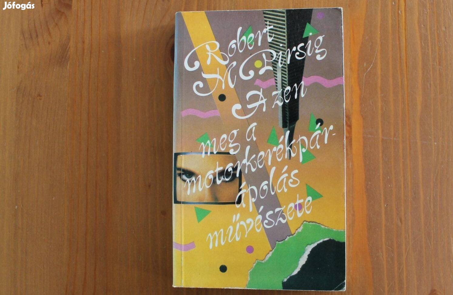 Robert M. Pirsig - A zen meg a motorkerékpár-ápolás művészete