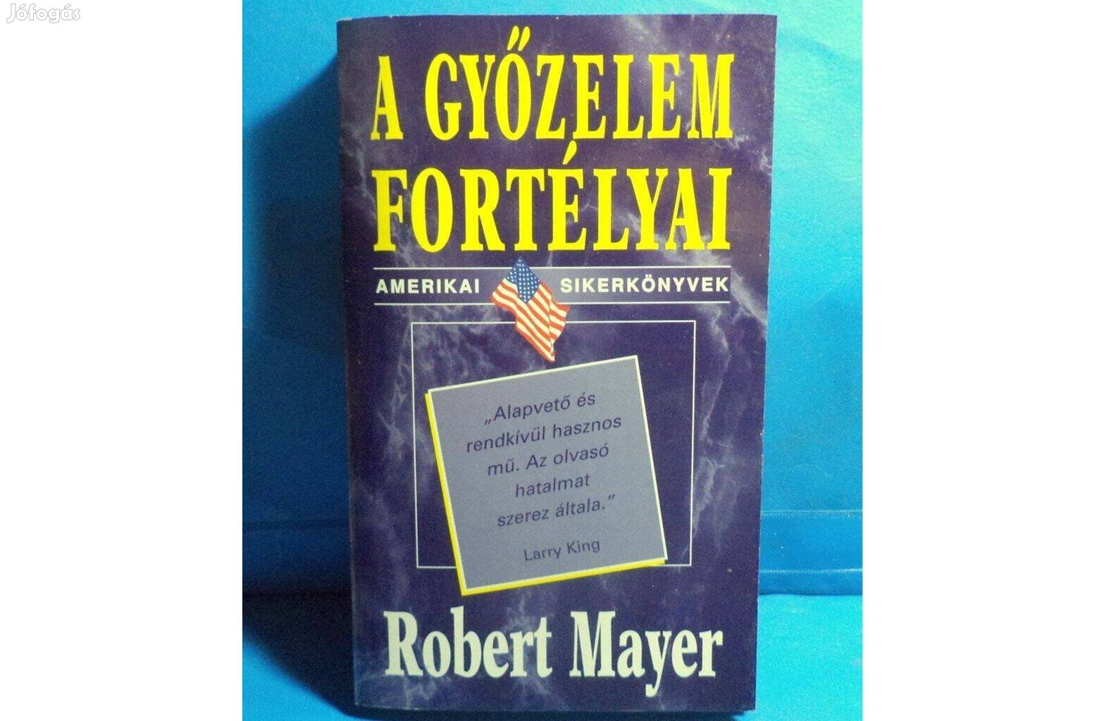 Robert Mayer: A győzelem fortélyai