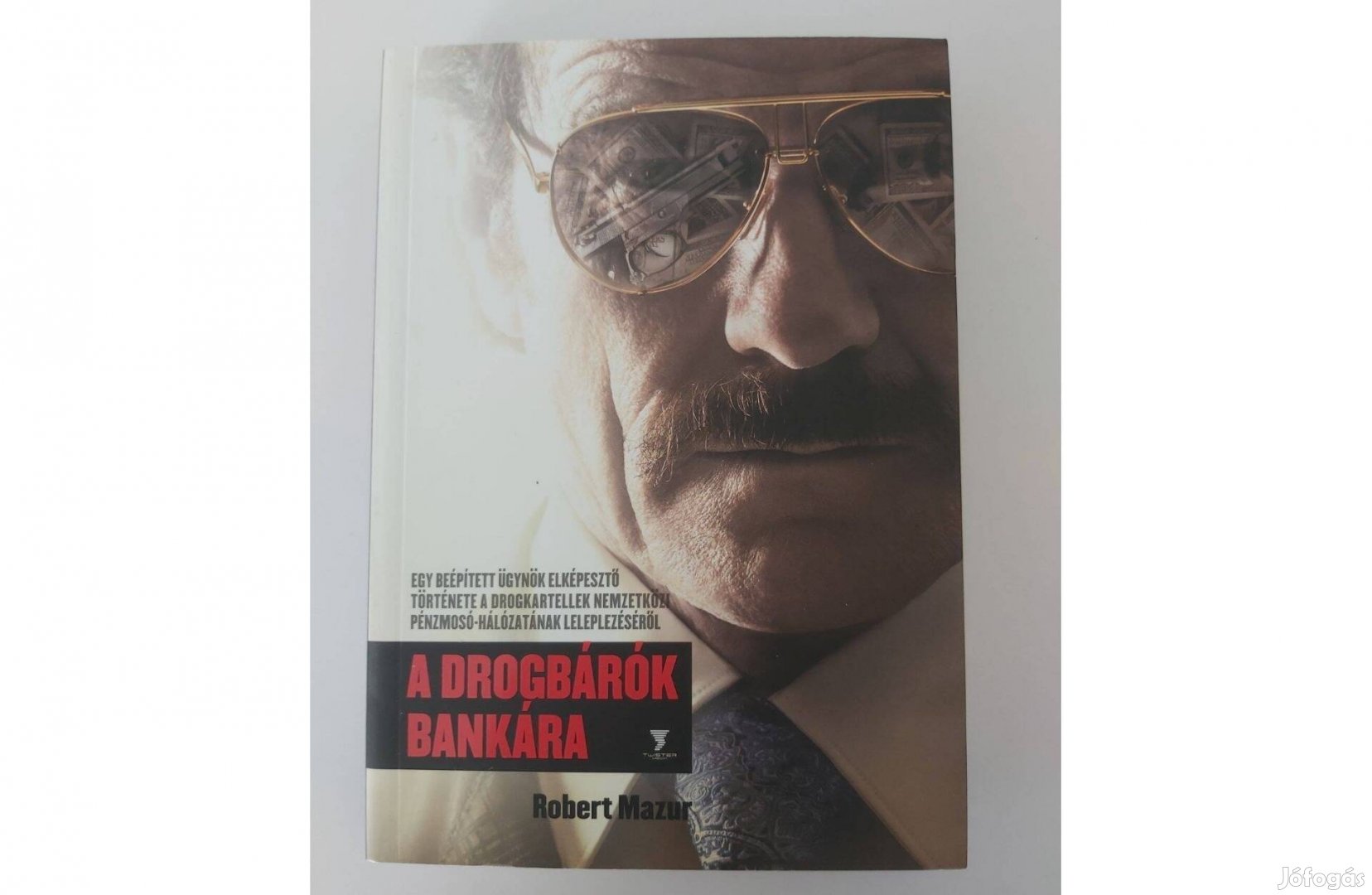 Robert Mazur: A drogbárók bankára