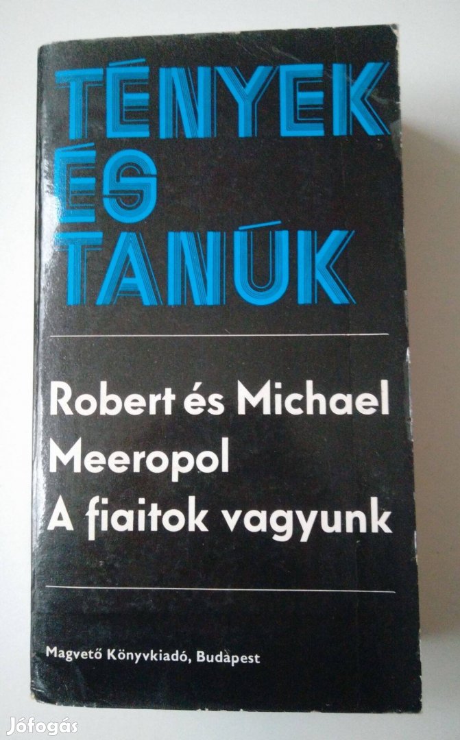 Robert Meeropol - Michael Meeropol - A fiaitok vagyunk