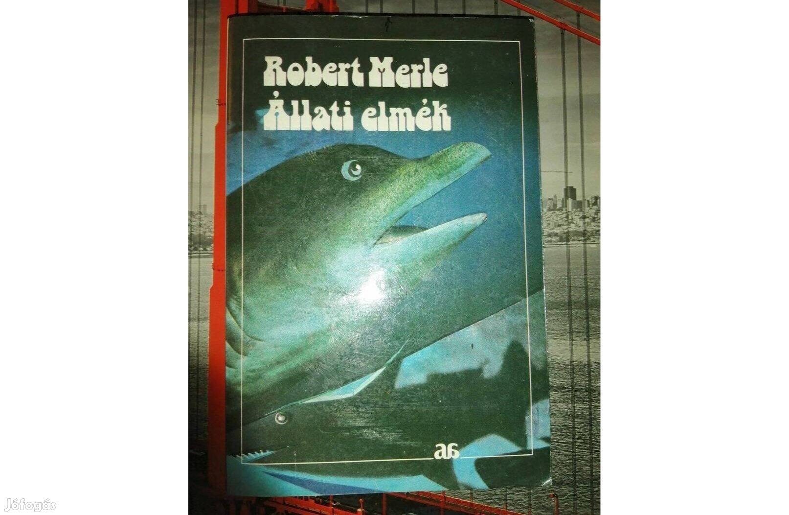 Robert Merle: Állati elmék