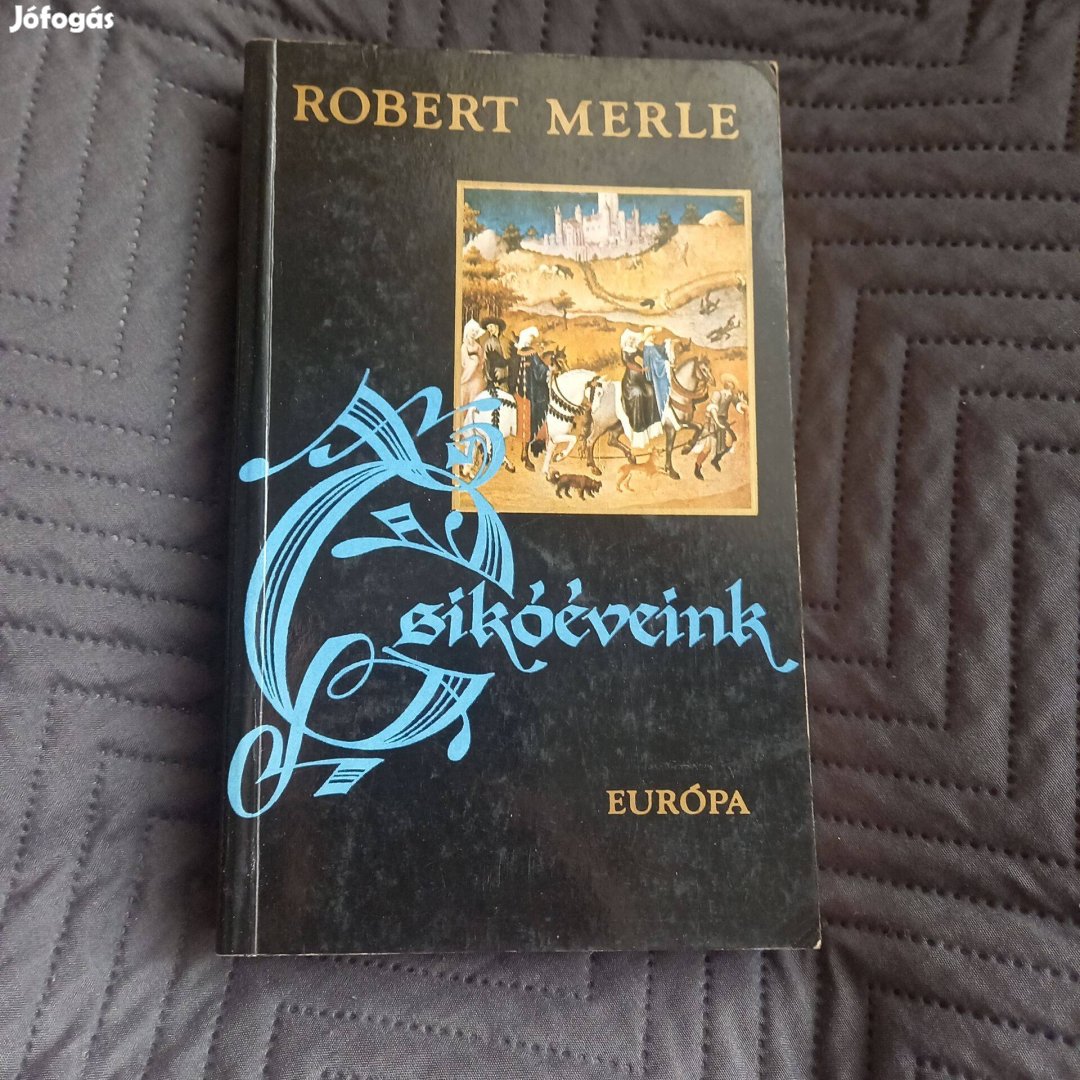 Robert Merle Csikóéveink