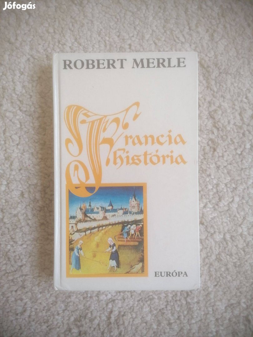 Robert Merle: Francia história