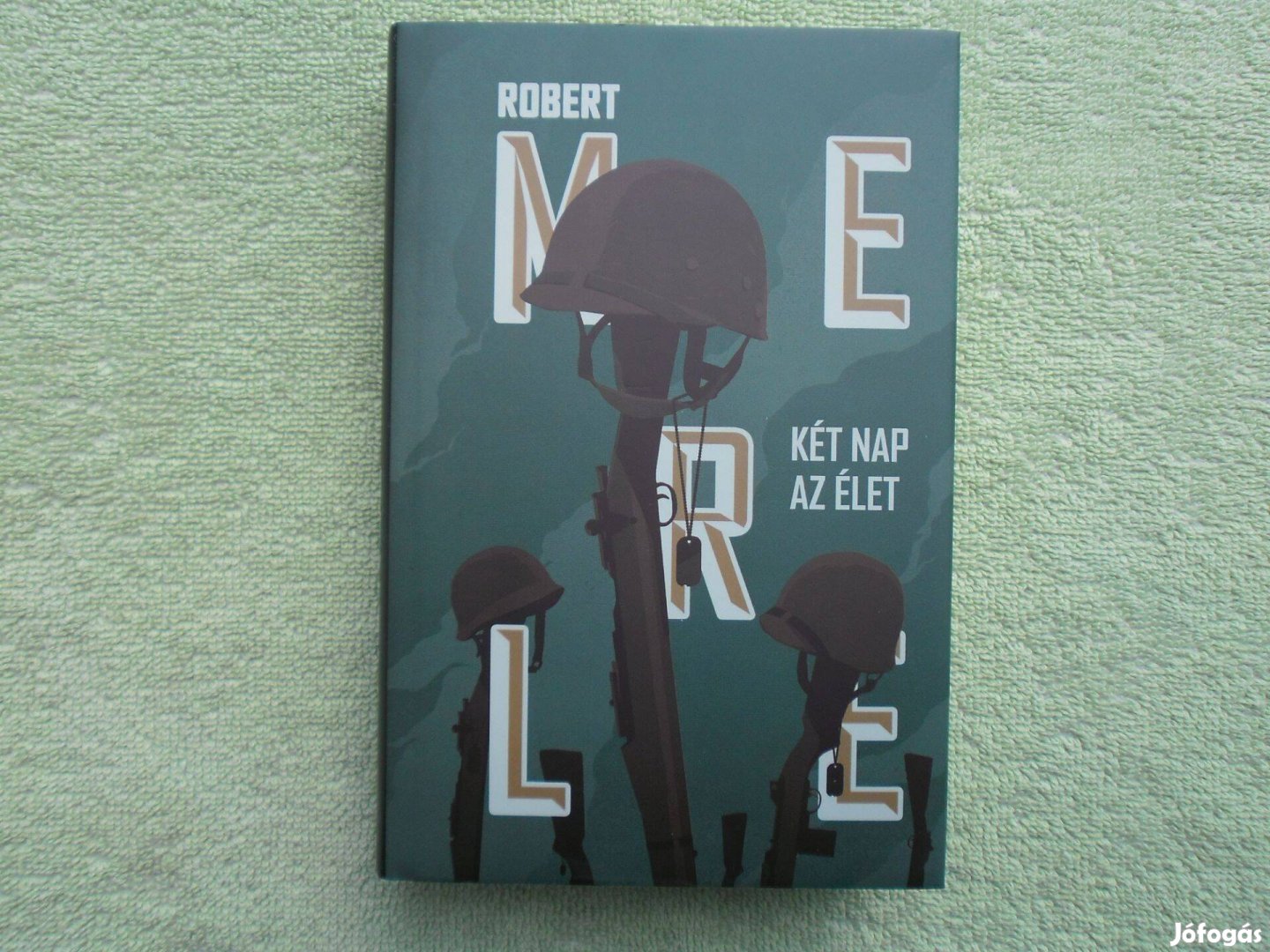 Robert Merle: Két nap az élet