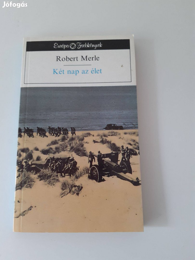 Robert Merle: Két nap az élet (1991)