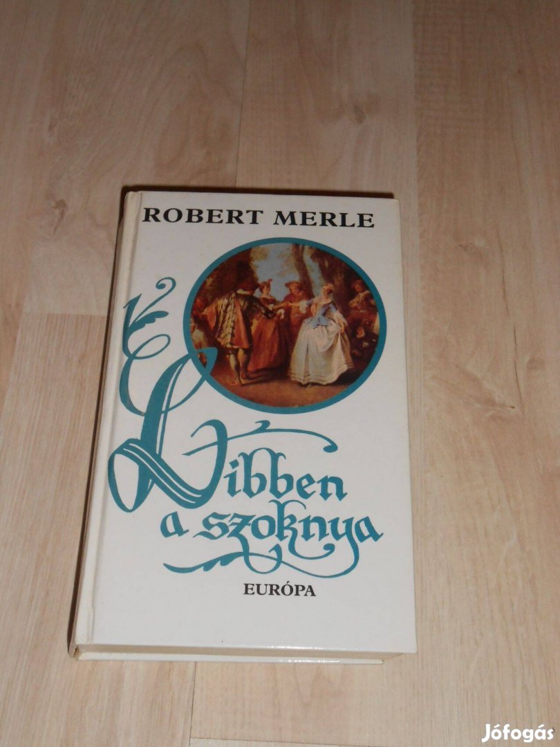 Robert Merle: Libben a szoknya