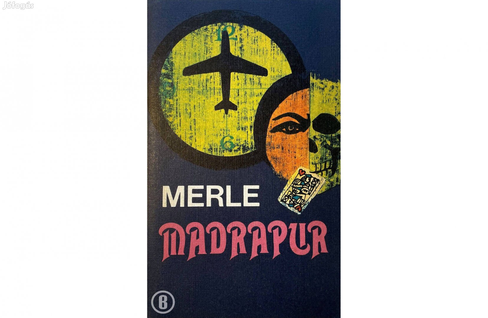 Robert Merle: Madrapur