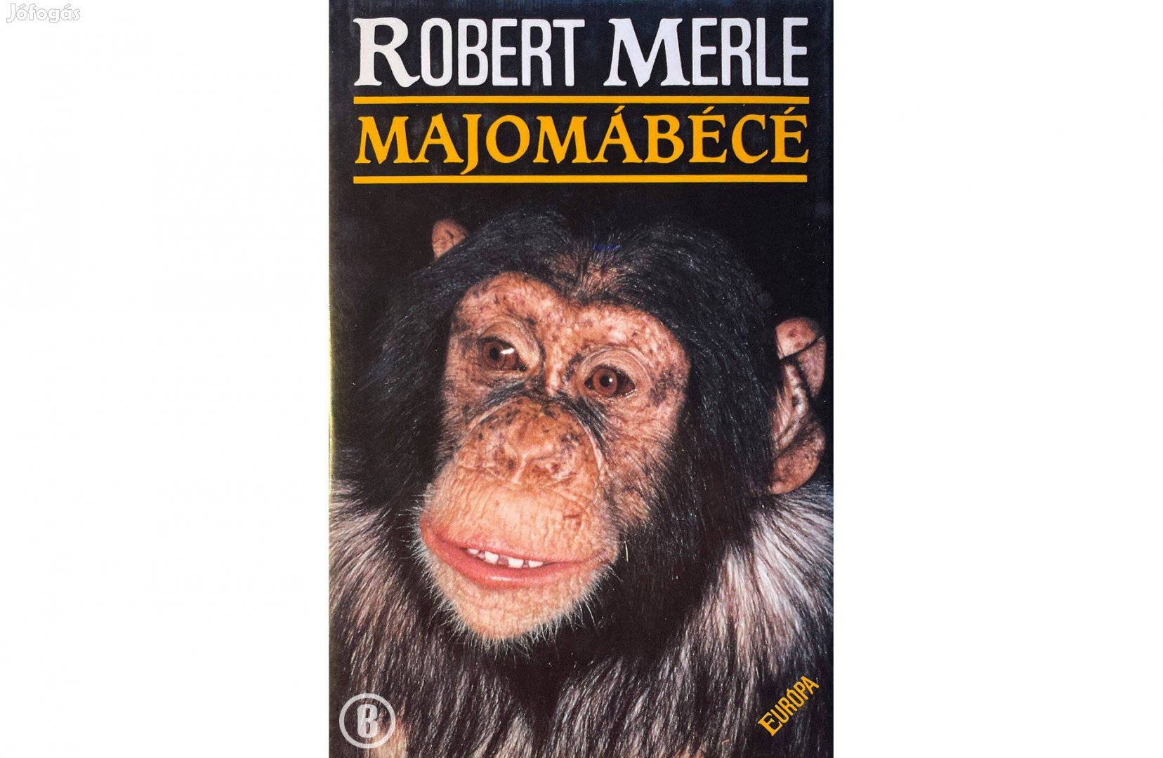 Robert Merle: Majomábécé (Csak személyesen!)