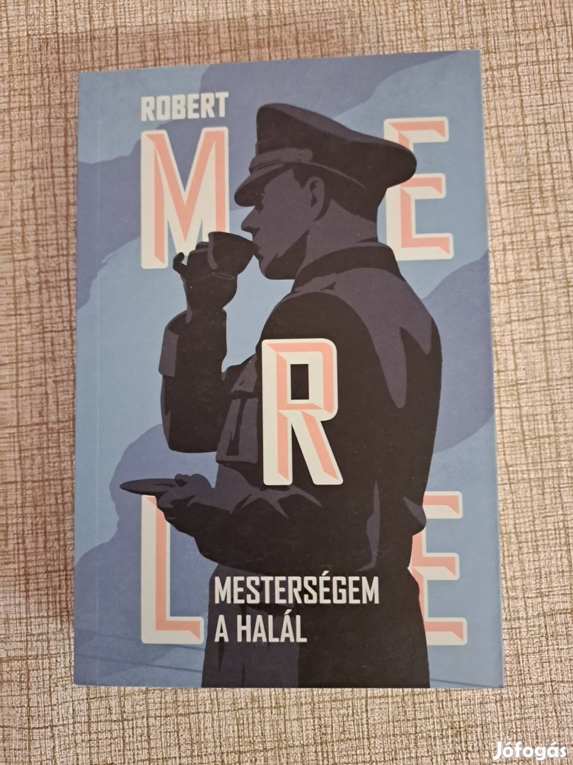 Robert Merle: Mesterségem a halál