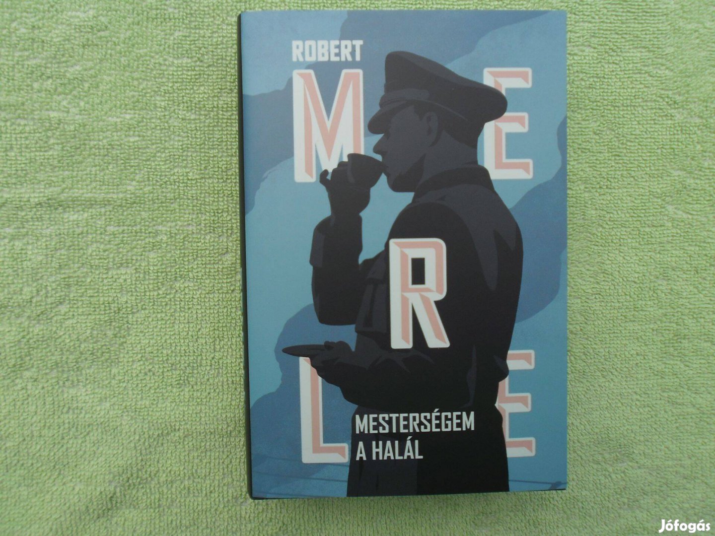 Robert Merle: Mesterségem a halál