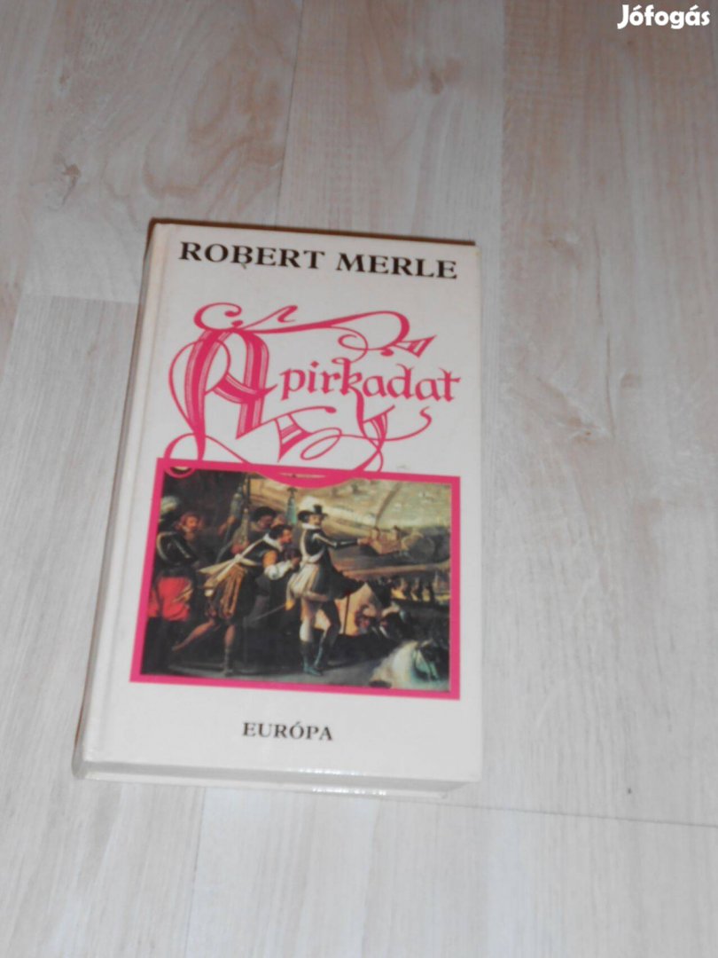 Robert Merle: Pirkadat