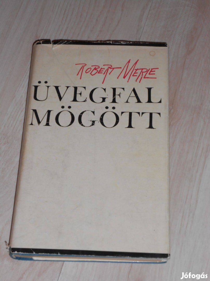 Robert Merle: Üvegfal mögött