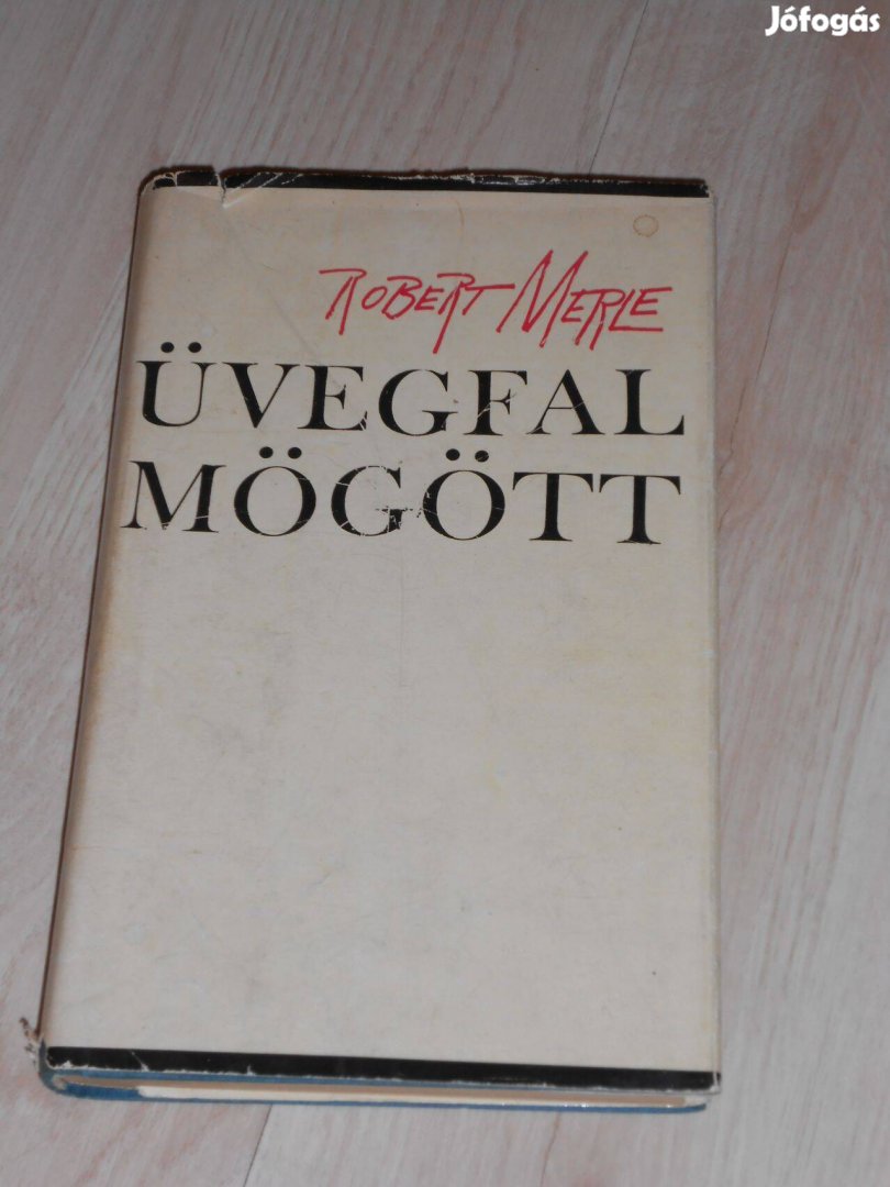 Robert Merle: Üvegfal mögött