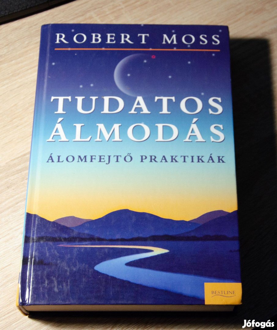 Robert Moss - Tudatos álmodás