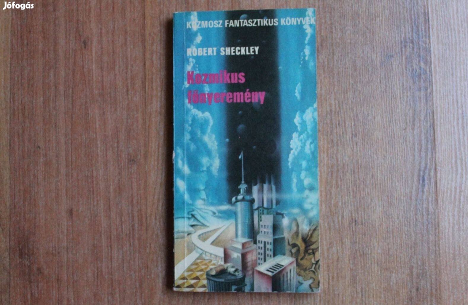 Robert Sheckley - Kozmikus főnyeremény