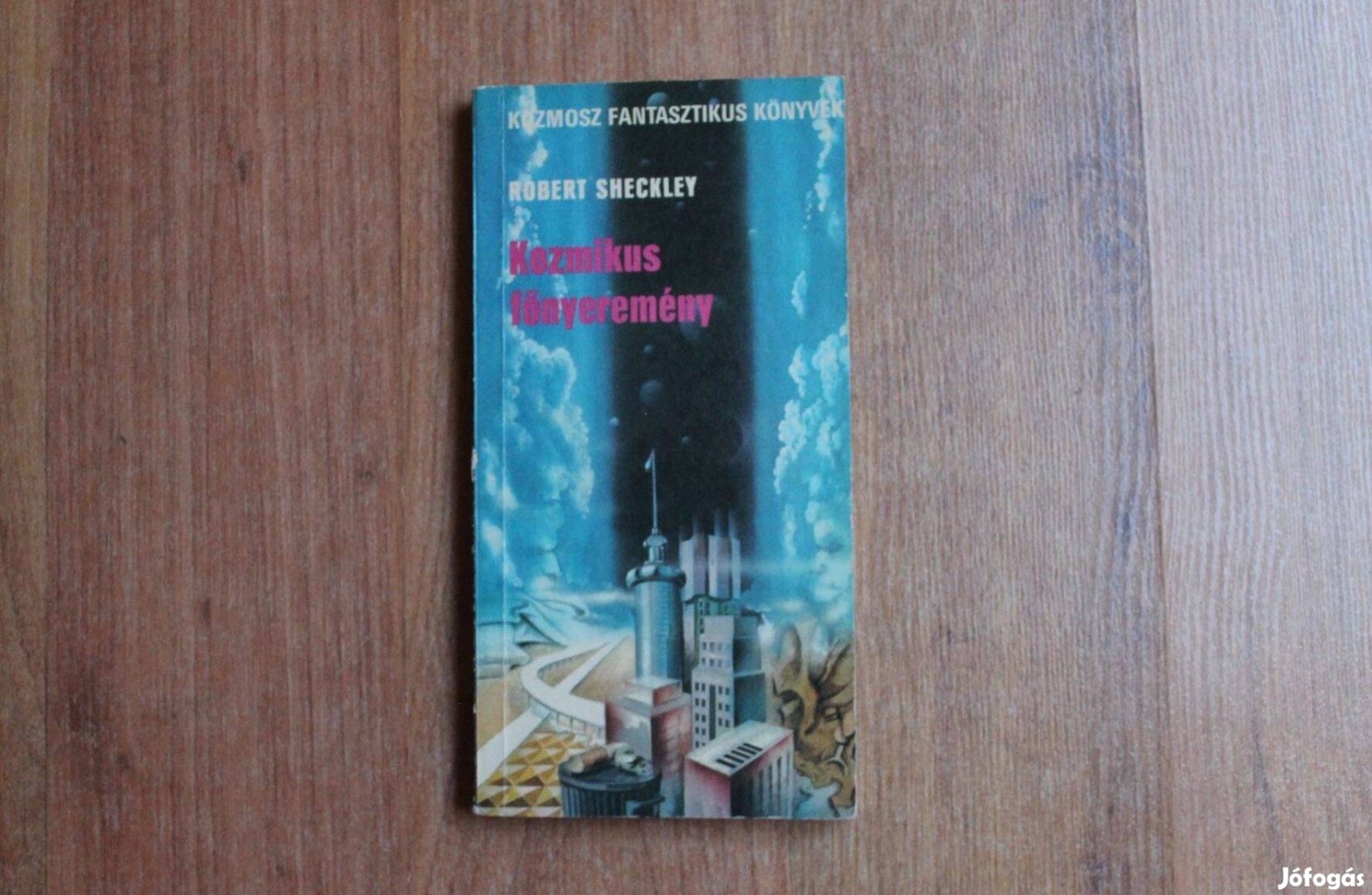 Robert Sheckley - Kozmikus főnyeremény