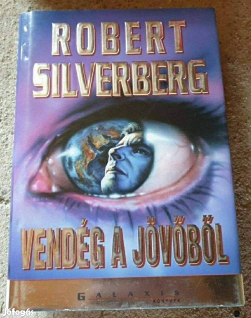 Robert Silverberg - Vendég a jövőből
