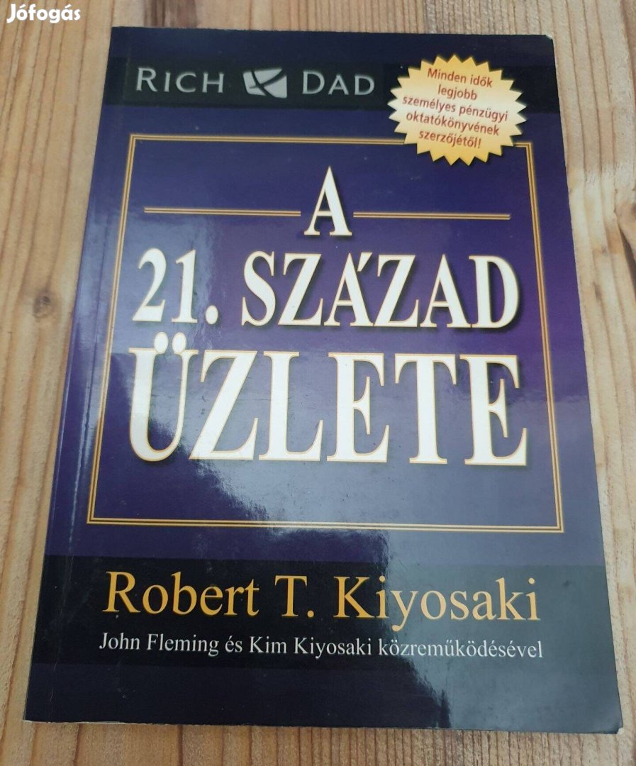 Robert T. Kiyosaki - 21. század üzlete