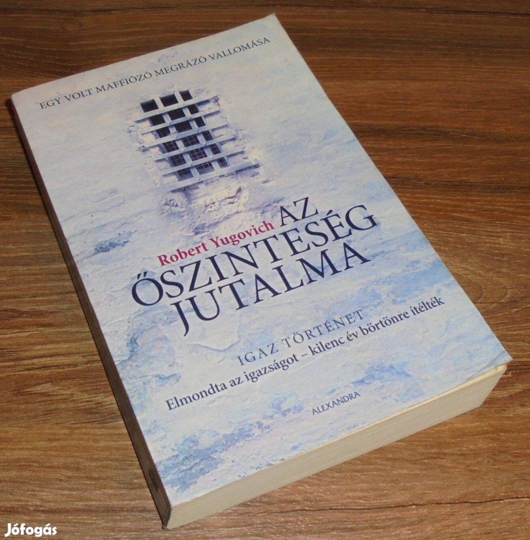Robert Yugovich Az őszinteség jutalma - Egy volt maffiózó megrázó val