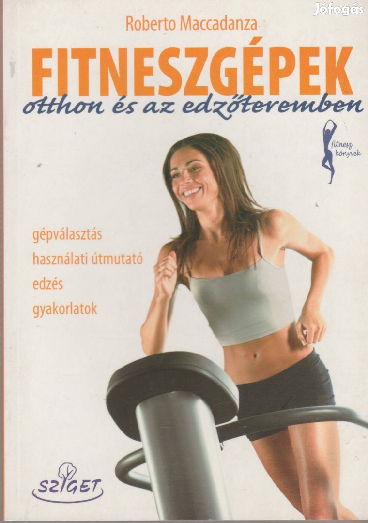 Roberto Maccadanza: Fitneszgépek otthon és az edzőteremben