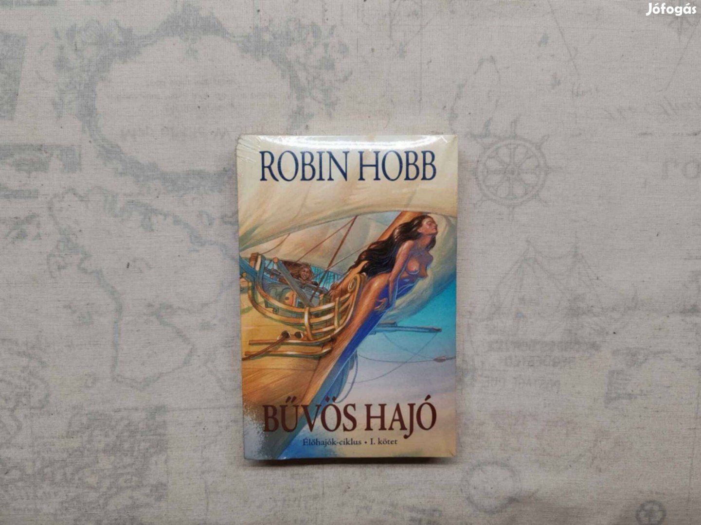 Robin Hobb - Bűvös hajó - Élőhajók-ciklus I. kötet (bontatlan)