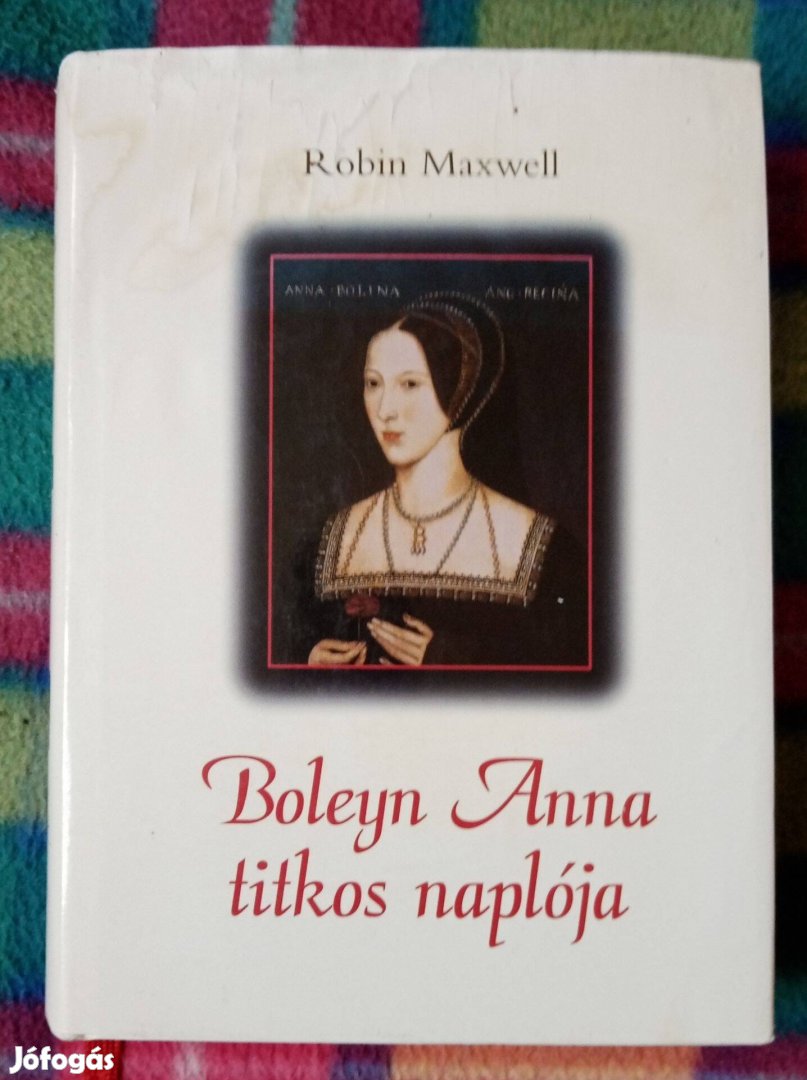 Robin Maxwell: Boleyn Anna titkos naplója