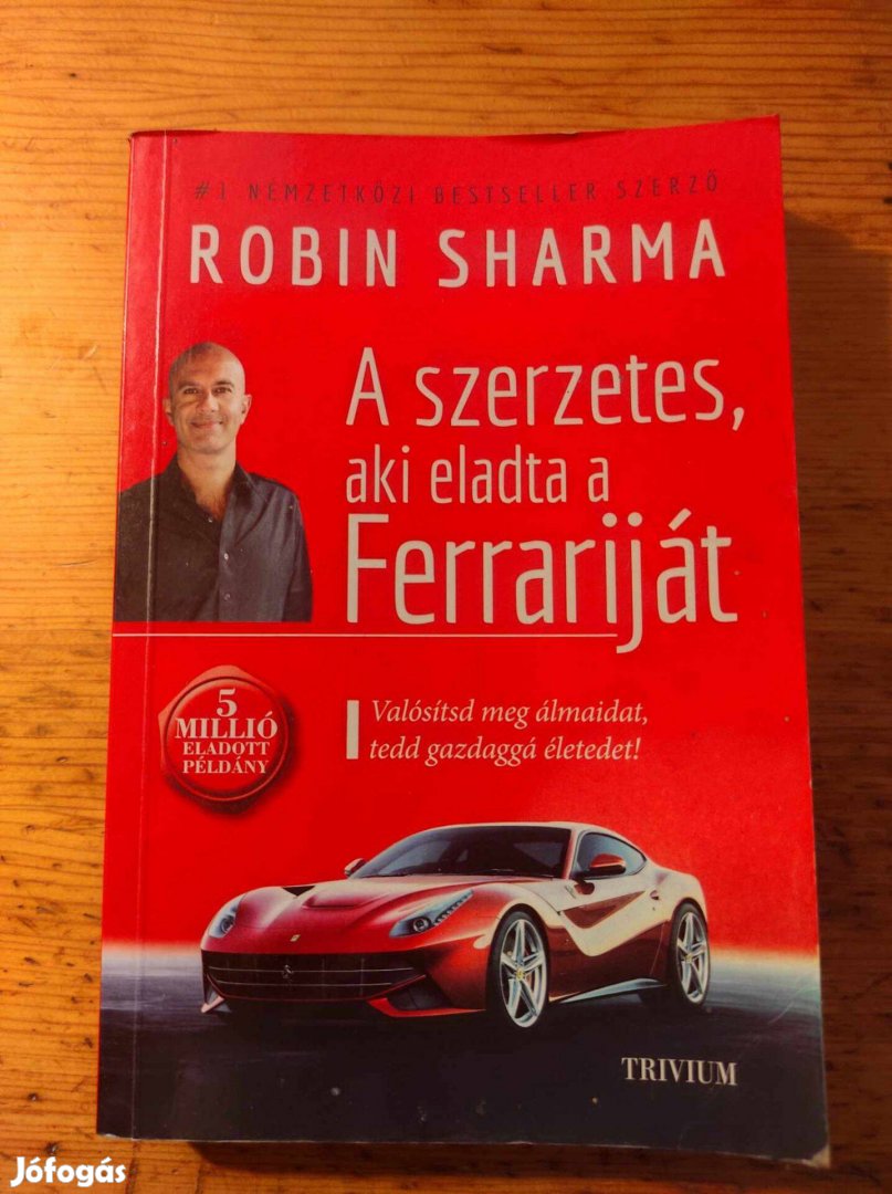 Robin Sharma: A szerzetes, aki eladta a Ferrariját