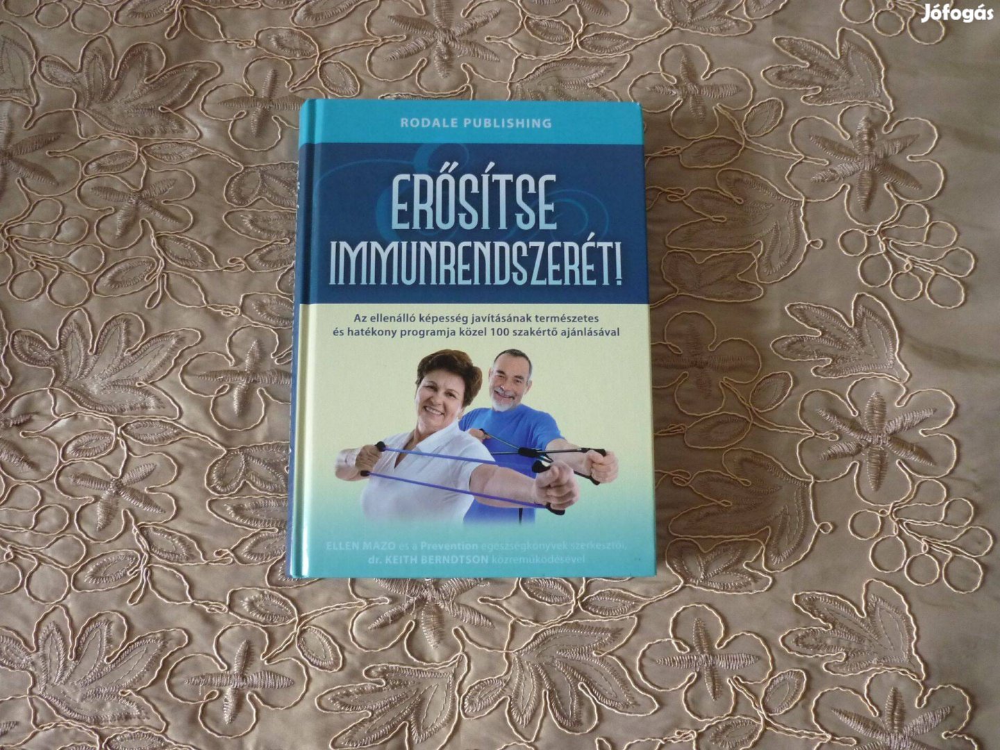 Rodale Publishing - Erősítse immunrendszerét!