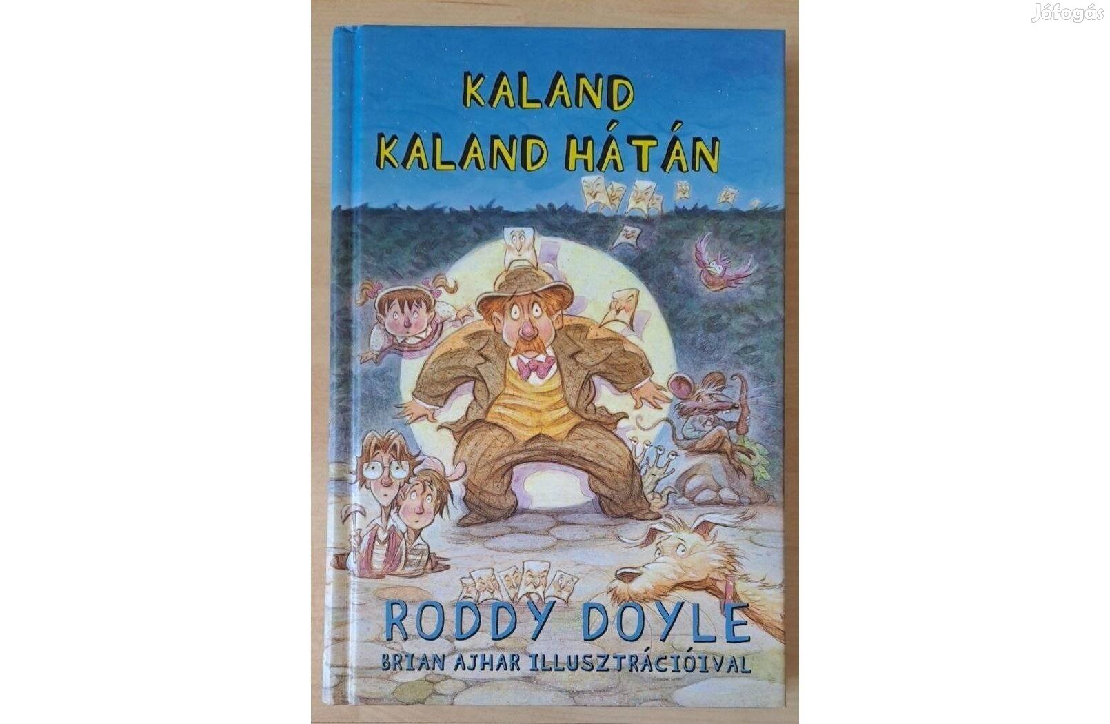 Roddy Doyle - Kaland kaland hátán