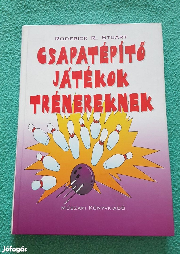 Roderick R. Stuart - Csapatépítő játékok trénereknek könyv