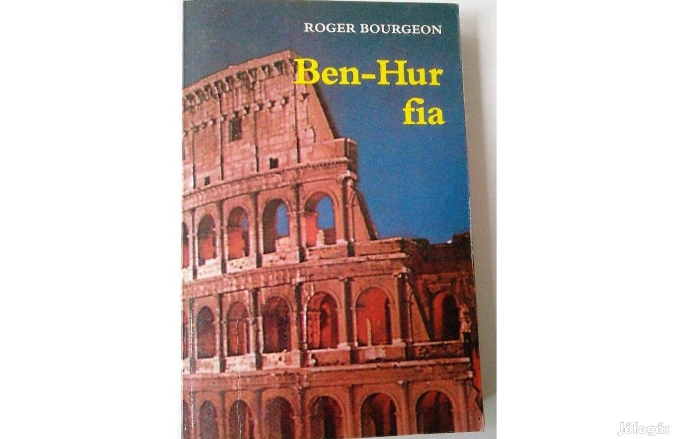 Roger Bourgeon: Ben-Hur fia