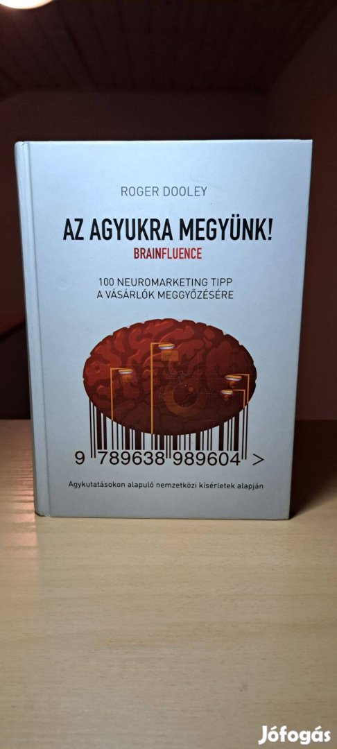 Roger Dooley: Az agyukra megyünk!