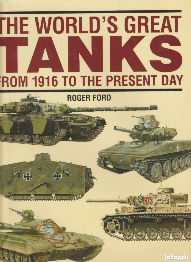 Roger Ford: The world's great tanks from 1916 to present day (Angol n)