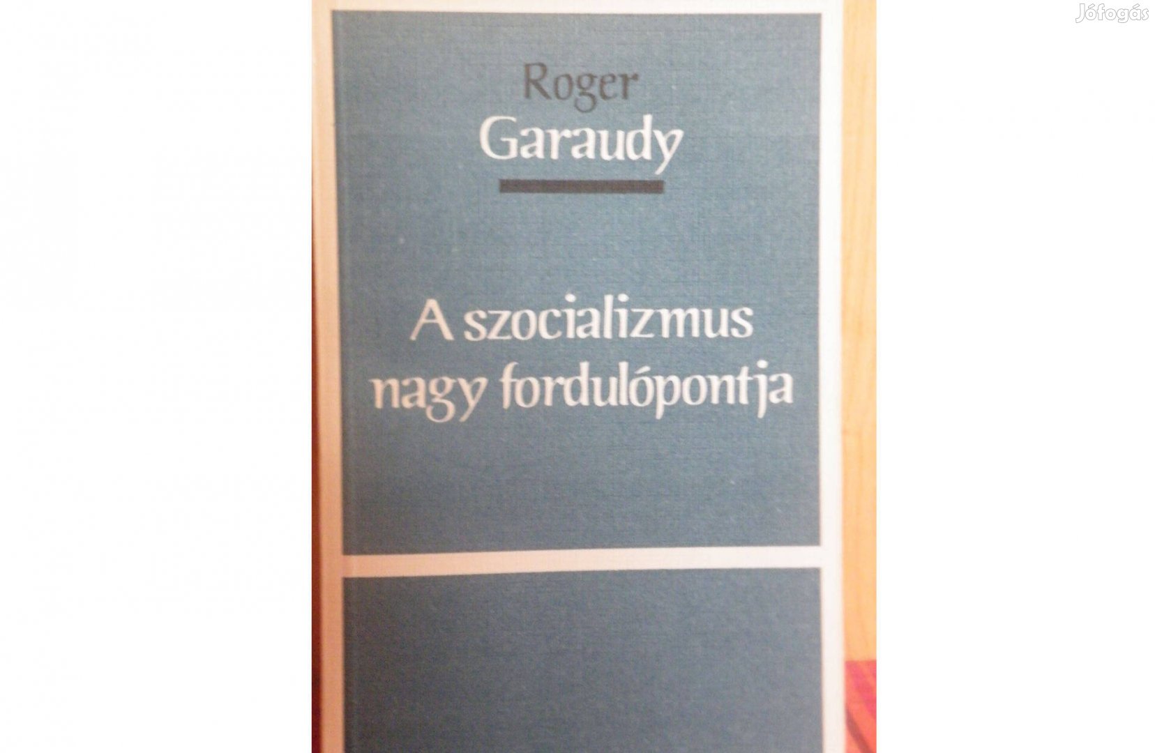 Roger Garaudy: A szocializmus nagy fordulópontja sorszámozott -