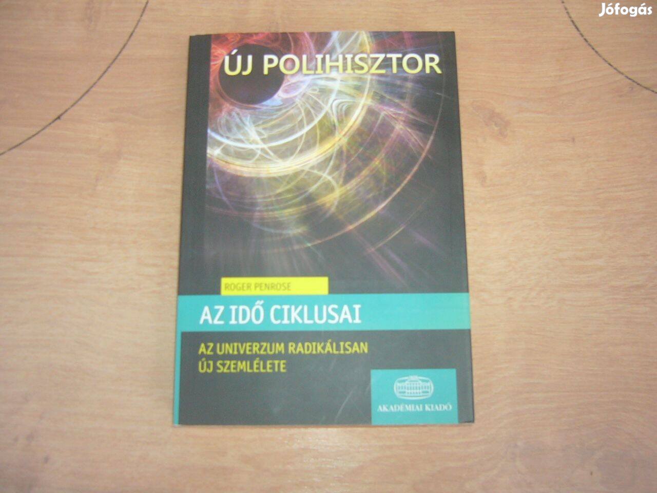 Roger Penrose - Az idő ciklusai - Új polihisztor