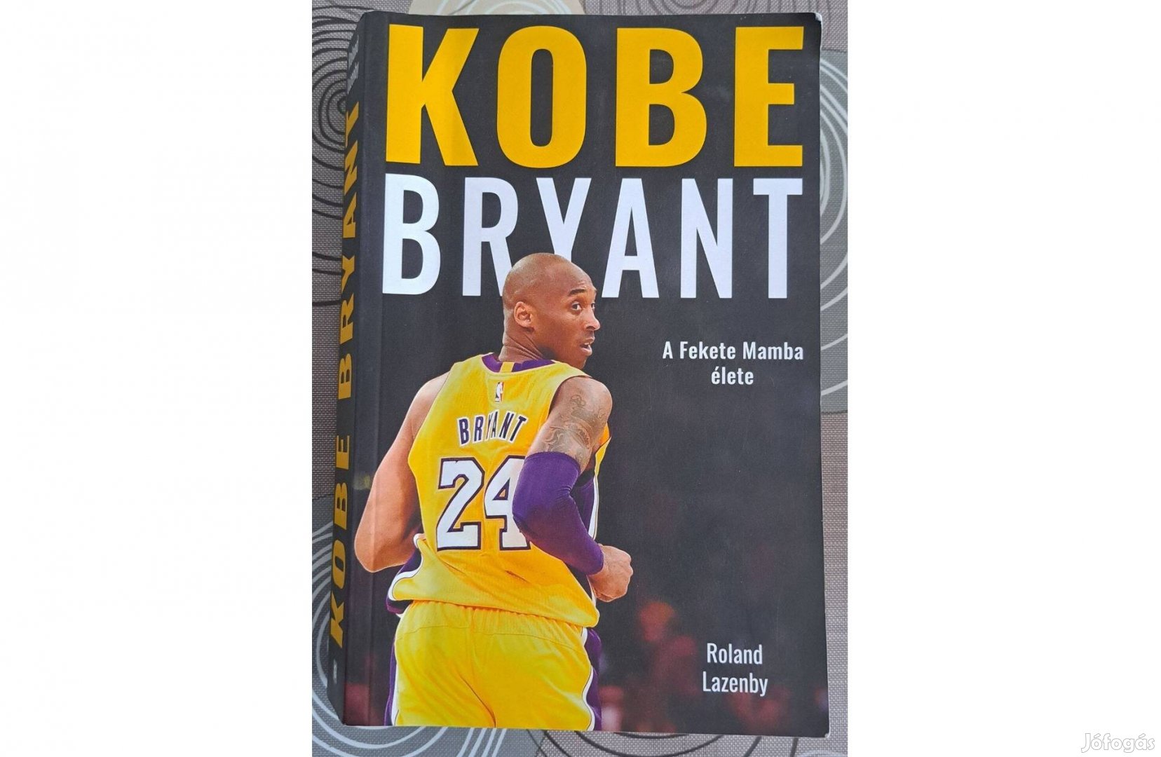 Roland Lazenby: Kobe Bryant - A Fekete Mamba élete