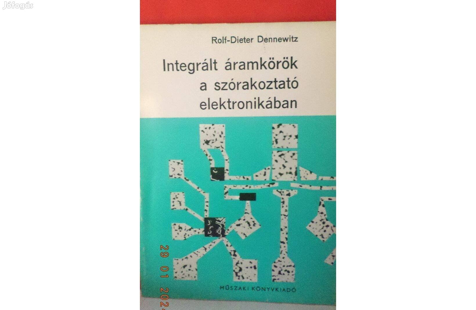 Rolf-Dieter Dennewitz: Integrált áramkörök a szórakoztató elektronikáb