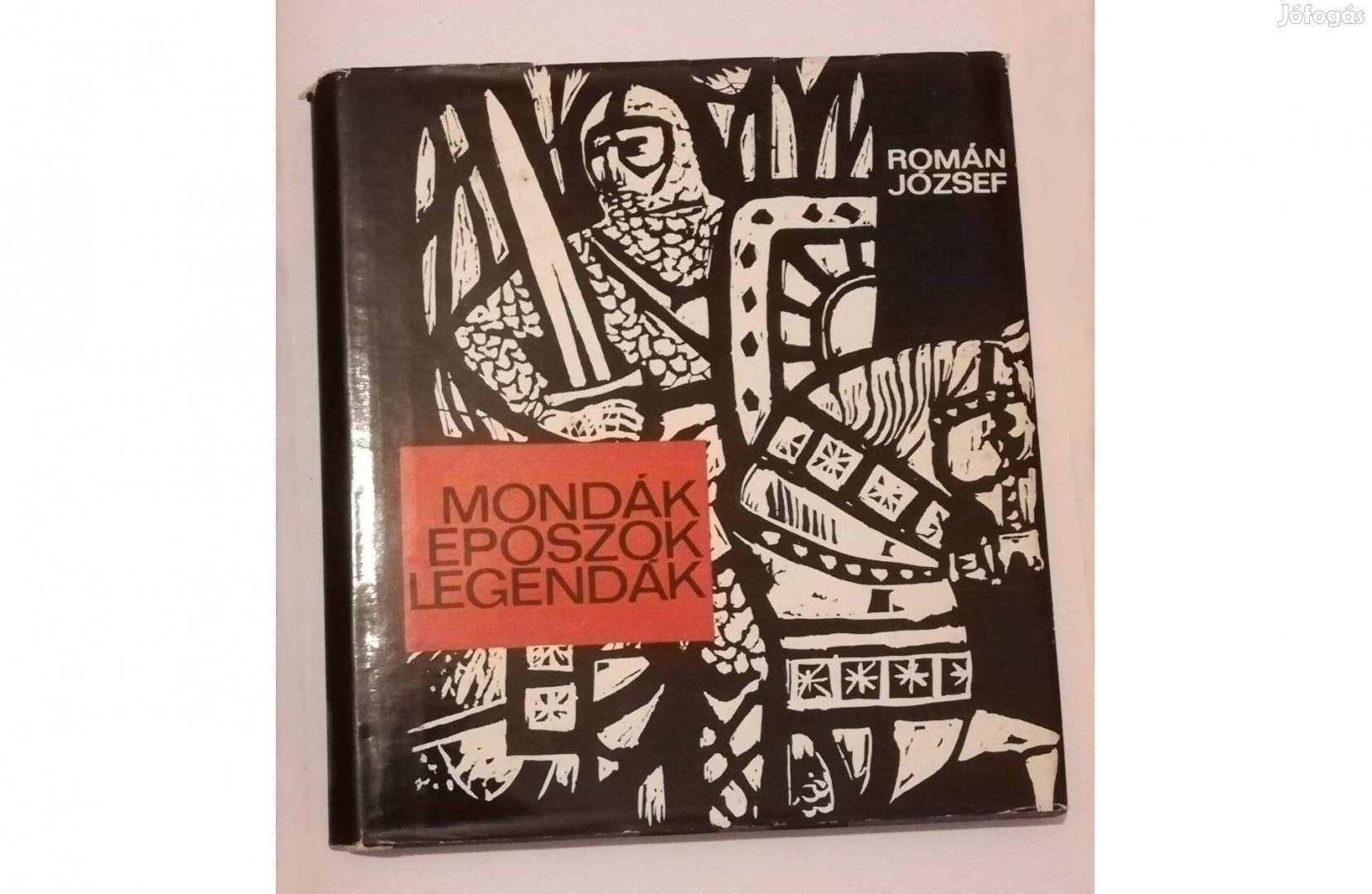 Román József: Mondák, eposzok, legendák